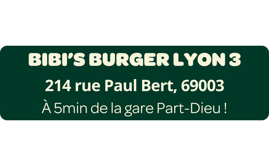 Les Bibi’s Burger - Lyon 1