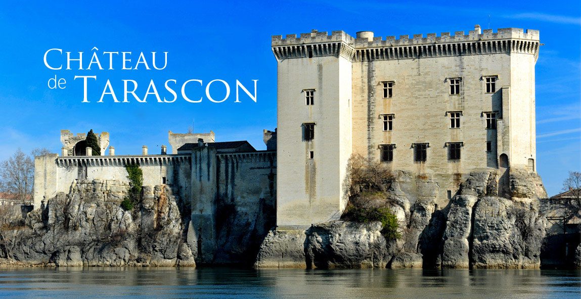 Château de Tarascon — Visiter un château — Tarascon