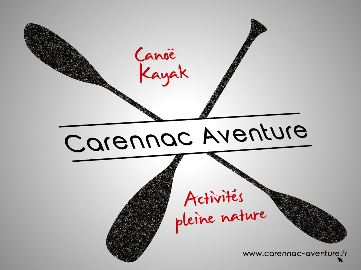 Carennac Aventure, location de Canoë, Kayak et Stand Up Paddle sur la Dordogne, entre Rocamadour et le gouffre de Padirac — Carennac